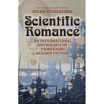 Scientific Romance - by  Brian Stableford (Paperback)