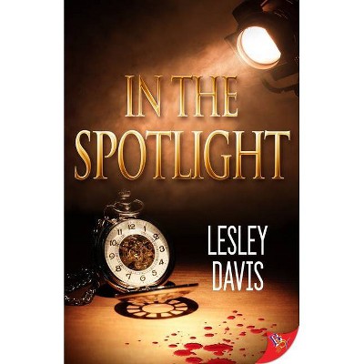 In the Spotlight - by  Lesley Davis (Paperback)