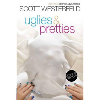 Uglies & Pretties - by  Scott Westerfeld (Paperback)