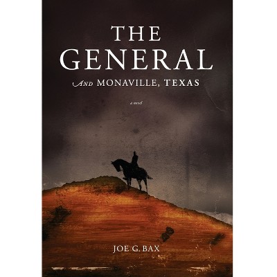 The General and Monaville, Texas - by Joe G Bax