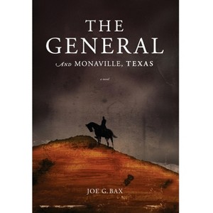 The General and Monaville, Texas - by Joe G Bax - 1 of 1