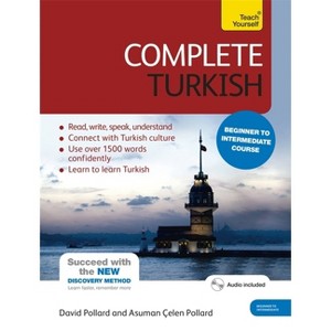 Complete Turkish Beginner to Intermediate Course - 4th Edition by  Asuman Celen Pollard & David Pollard (Mixed Media Product) - 1 of 1