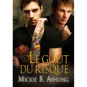 Le Goût Du Risque - (Perspectives) by  Mickie B Ashling (Paperback) - 1 of 1