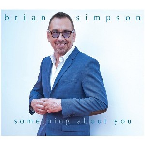 Brian Simpson - Something About You (CD) - 1 of 1