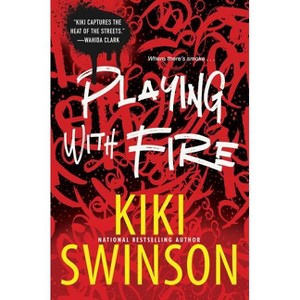 Playing With Fire - By Kiki Swinson ( Hardcover ) - 1 of 1