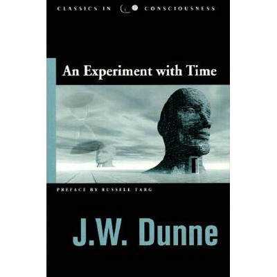 Experiment with Time - (Studies in Consciousness) 3rd Edition by  J W Dunne (Paperback)