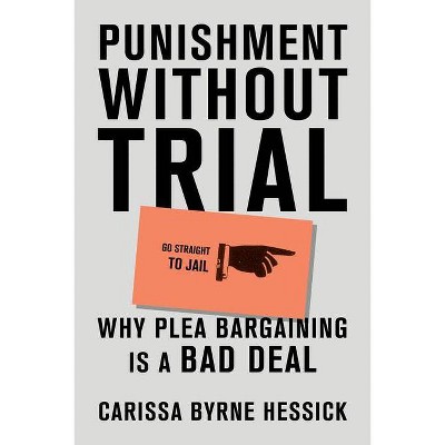 Punishment Without Trial - by  Carissa Byrne Hessick (Hardcover)