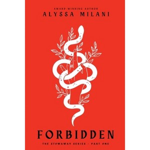 Fordidden - (Stowaway) by  Alyssa Milani (Paperback) - 1 of 1