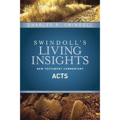  Insights on Acts - (Swindoll's Living Insights New Testament Commentary) by  Charles R Swindoll (Hardcover) 