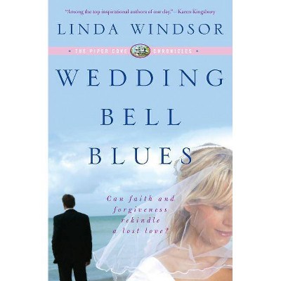 Wedding Bell Blues (the Piper Cove Chronicles) - by  Linda Windsor (Paperback)