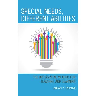 Special Needs, Different Abilities - by  Marjorie S Schiering (Paperback)