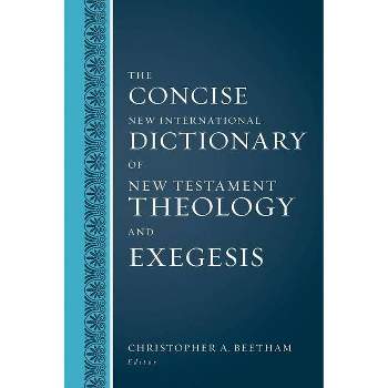 The Concise New International Dictionary of New Testament Theology and Exegesis - Abridged by  Zondervan (Hardcover)