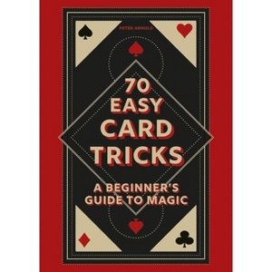 70 Easy Card Tricks - by  Peter Arnold (Hardcover) - 1 of 1