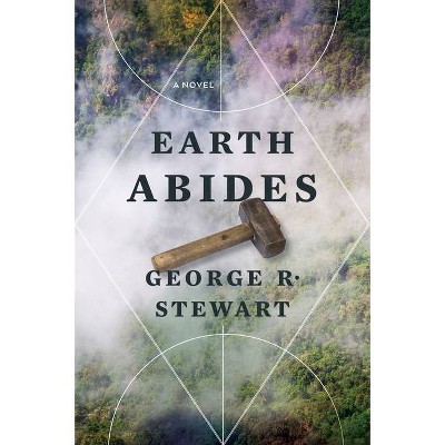 Earth Abides - by  George R Stewart (Paperback)