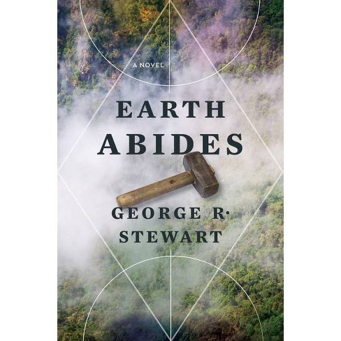 Earth Abides - By George R Stewart (paperback) : Target