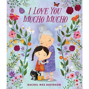 I Love You Mucho Mucho - by  Rachel Más Davidson (Hardcover) - 1 of 1