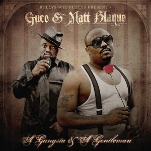 Guce & Matt Blaque - Gangsta and Gentleman (CD) - 1 of 1