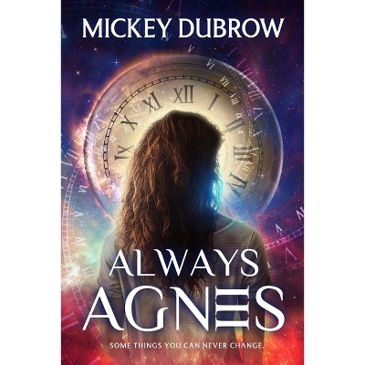 Always Agnes - by  Mickey Dubrow (Paperback)