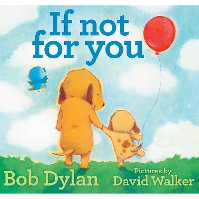 If Not for You - by  Bob Dylan (Hardcover)