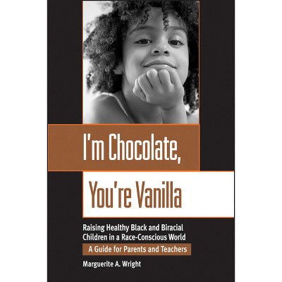 I m Chocolate You re Vanilla By Marguerite Wright paperback