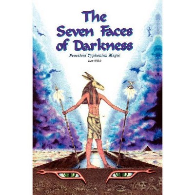 The Seven Faces of Darkness - by  Don Webb (Paperback)