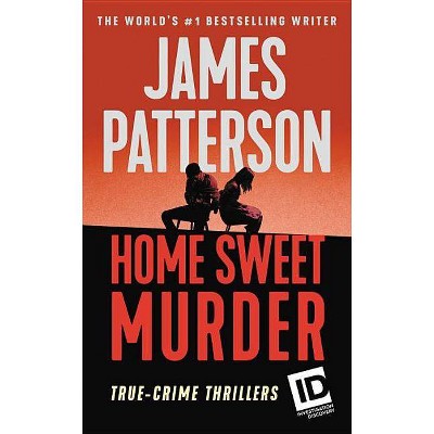 Home Sweet Murder - (Murder Is Forever) by James Patterson (Paperback)