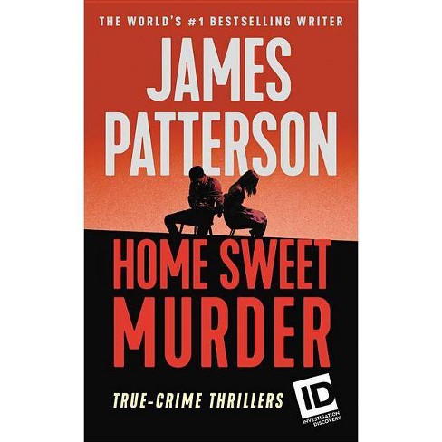 Home Sweet Murder - (murder Is Forever) By James Patterson (paperback ...