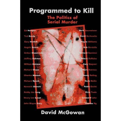 Programmed to Kill - by  David McGowan (Paperback)