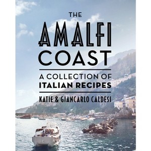 The Amalfi Coast (Compact Edition) - by  Katie Caldesi & Giancarlo Caldesi (Hardcover) - 1 of 1