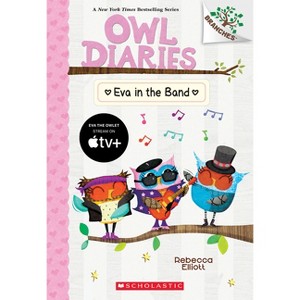 Eva in the Band: A Branches Book (Owl Diaries #17) - by Rebecca Elliott - 1 of 1