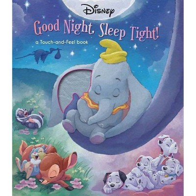 Disney Classic: Good Night, Sleep Tight! - (Touch and Feel) by  Lisa Ann Marsoli (Board Book)