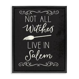 Stupell Industries Not All Witches Live In Salem Broom Floating Frame Canvas Art - 1 of 4