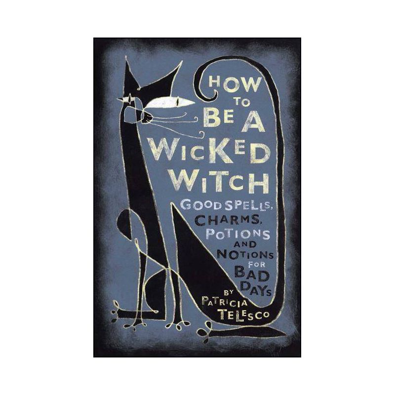 How to Be a Wicked Witch - by  Patricia Telesco (Paperback), 1 of 2