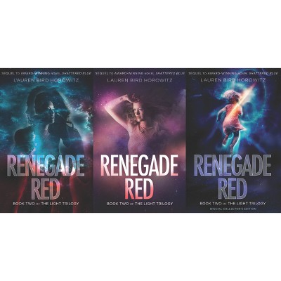 Renegade Red - (Light Trilogy) by  Lauren Bird Horowitz (Hardcover)