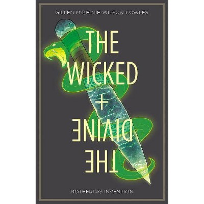 The Wicked + the Divine Volume 7: Mothering Invention - by  Kieron Gillen (Paperback)