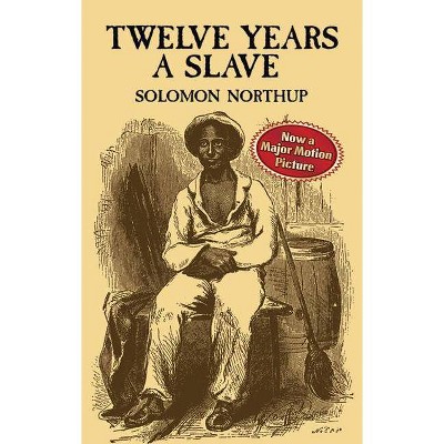 Twelve Years a Slave - (African American) by  Solomon Northup (Paperback)