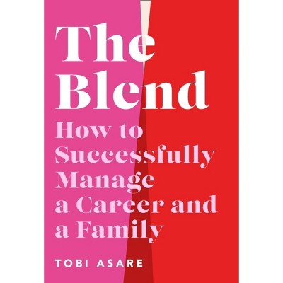 The Blend - by  Tobi Asare (Hardcover)