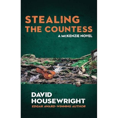 Stealing the Countess - (A McKenzie Novel) by  David Housewright (Paperback)