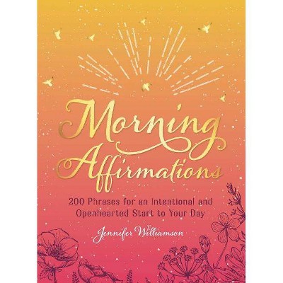 Morning Affirmations - by  Jennifer Williamson (Hardcover)