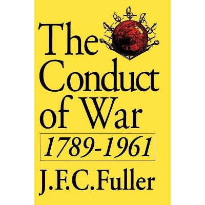 Conduct of War PB - (Quality Paperbacks Series) by  J F C Fuller (Paperback)