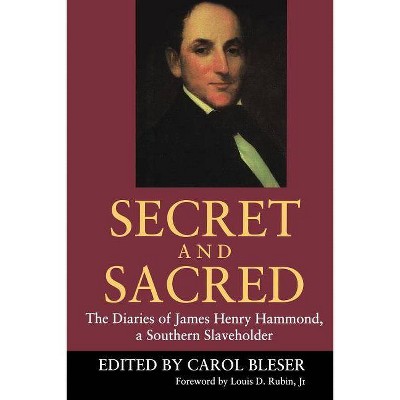 Secret and Sacred - by  James Henry Hammond (Paperback)