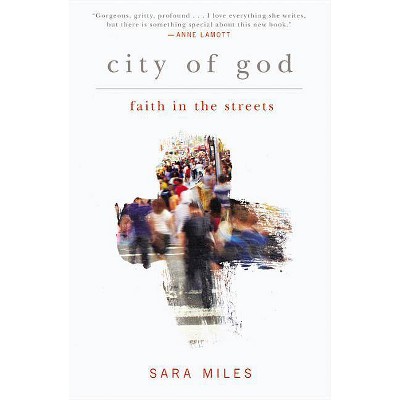 City of God - by  Sara Miles (Paperback)