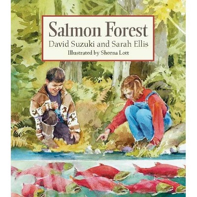 Salmon Forest - by  David Suzuki & Sarah Ellis (Paperback)