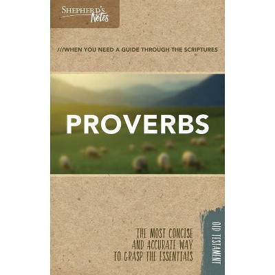 Shepherd's Notes: Proverbs - by  Duane A Garrett (Paperback)