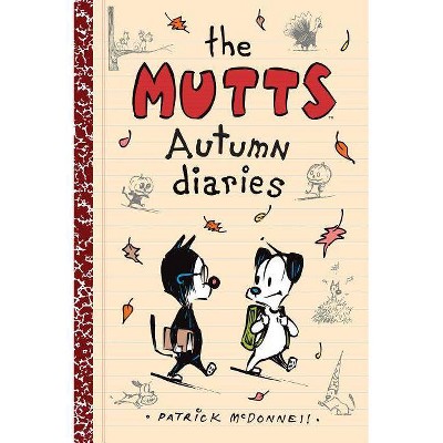 The Mutts Autumn Diaries, 3 - (Mutts Kids) by  Patrick McDonnell (Paperback)