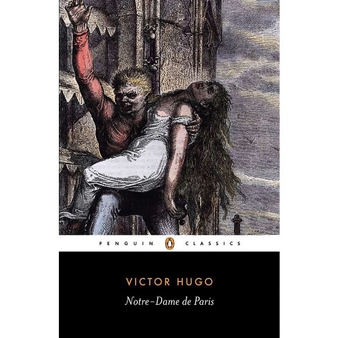 Notre-Dame of Paris - (Penguin Classics) by Victor Hugo (Paperback)