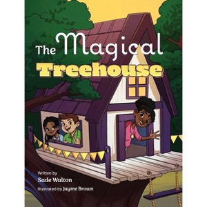 The Magical Treehouse - by  Sade Walton (Hardcover) - 1 of 1