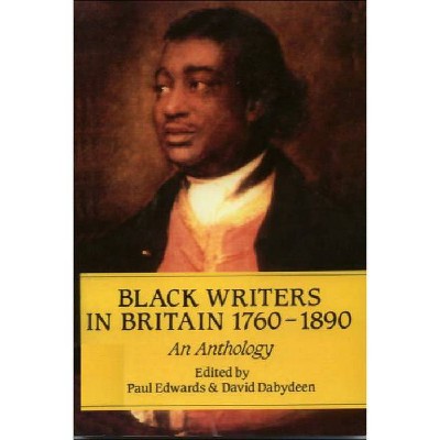 Black Writers in Britain 1760-1890 - (Early Black Writers) by  Paul Edwards & David Dabydeen (Paperback)