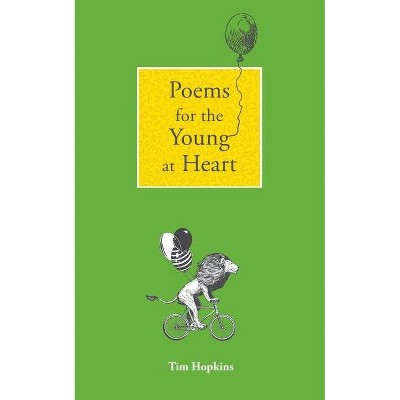 Poems for the Young at Heart - by  Tim Hopkins (Paperback)