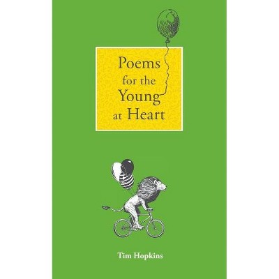 Poems for the Young at Heart - by  Tim Hopkins (Paperback)